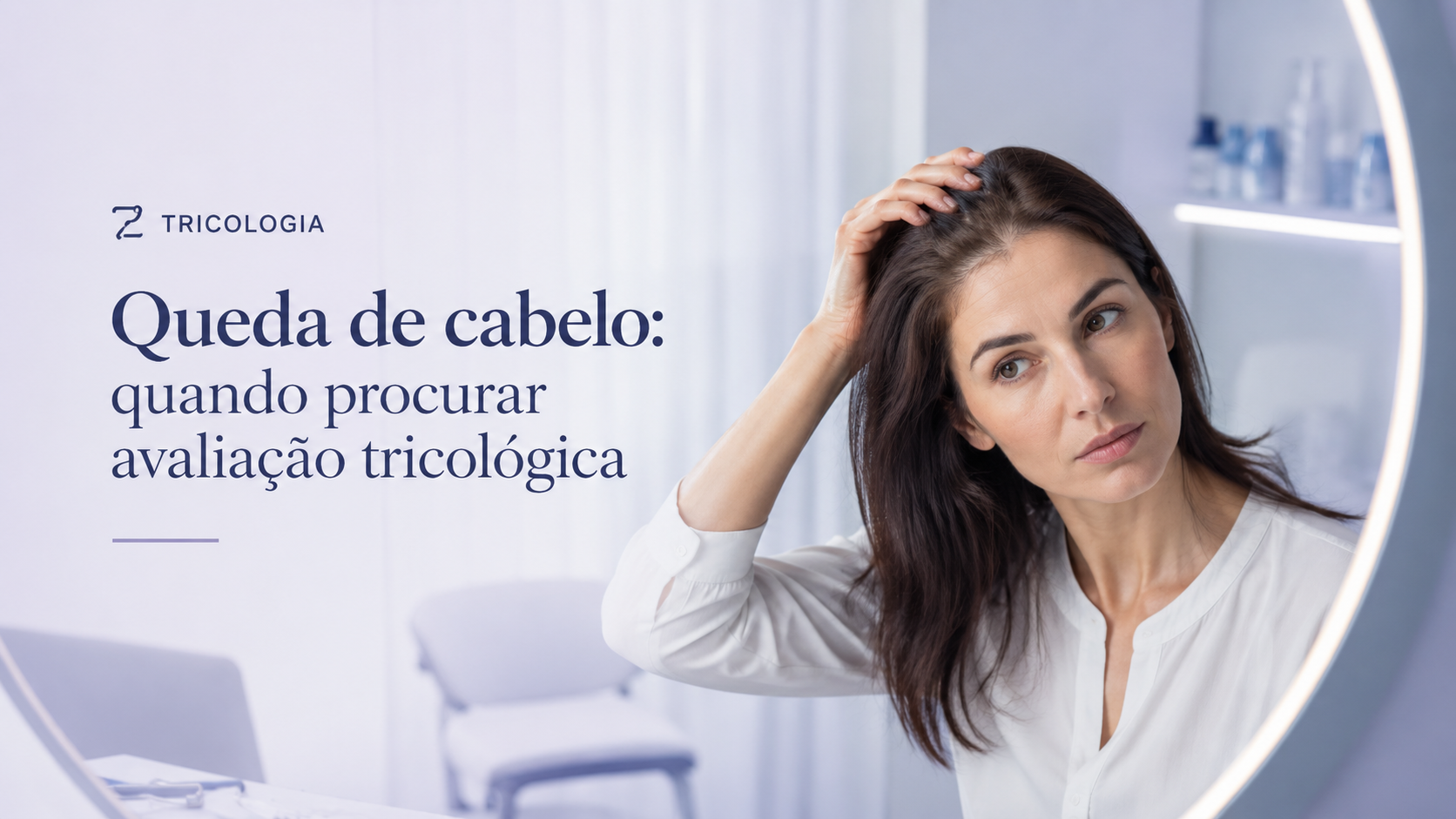 Queda de cabelo: quando procurar avaliação tricológica